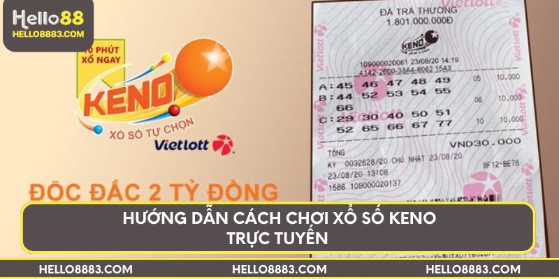 Hướng dẫn cách chơi xổ số Keno trực tuyến